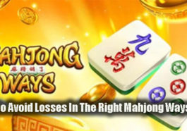 How To Avoid Losses In The Right Mahjong Ways Slot
